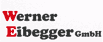 WERNER EIBEGGER GmbH